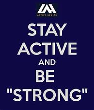 Image result for Keep Active Quotes