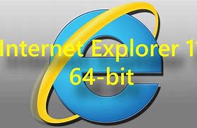 Image result for Internet Explorer 11 Windows 10 64-Bit