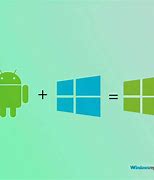 Image result for Android for Windows 10