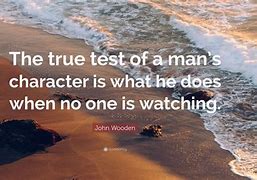 Image result for John Wooden Character Quote