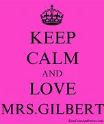 Image result for Keep Calm and Love Mrs. DeLong