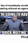Image result for Meeting Canclled Meme