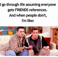 Image result for New Friends Funny