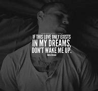 Image result for Don't Wake Me Up Quotes