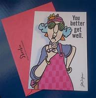 Image result for Maxine Get Well