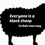 Image result for Being the Black Sheep