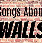 Image result for Outside the Wall Song