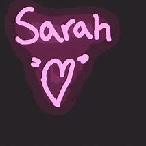 Image result for I Love Sarah