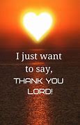 Image result for Thank You My Lord