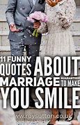 Image result for Funny Marriage Quotes From Famouse People