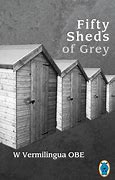 Image result for 50 Sheds of Grey