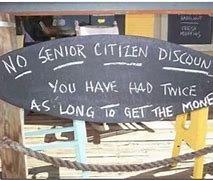 Image result for Senior Citizen Discount Funny Meme