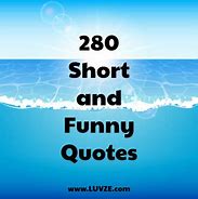 Image result for Really Short Funny Quotes