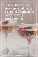 Image result for Champagne Quotes