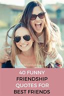 Image result for Girly Funny Friend Quotes