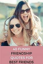Image result for funny quotations about friendship