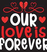 Image result for Our Love Is Forever