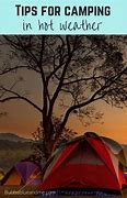 Image result for Camping in the Heat of Summer