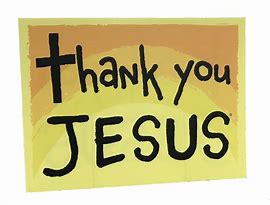 Image result for Jesus Says Thank You