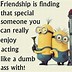 Image result for Minion Quote End Friends