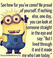 Image result for Minion Inspirational Quotes or Signs