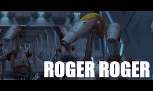 Image result for Roger Star Wars Meme
