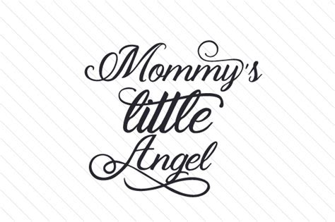 Download Free Little Angel Of My Mommy My Guardian Angel Mom Dxf Svg Eps Files For Use With Your My Mom Is My Angel Quotes Quotesgram PSD Mockup Template