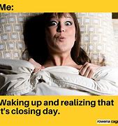 Image result for Home Closing Day Meme