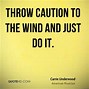 Image result for Move with Caution Quotes