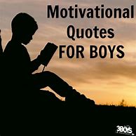 Image result for Motivational Quotes Boys