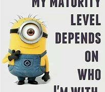 Image result for Funny Appropriate Minion Quotes