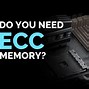 Image result for ECC Memory Supported