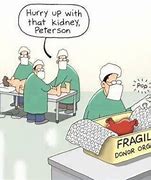 Image result for Jokes About Kidney Transplant