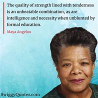 Image result for Maya Angelou Education Quotes
