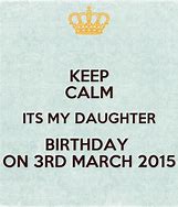 Image result for Keep Calm You Have a Daughter