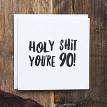 Image result for Funny 90th Birthday Cards