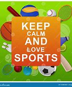 Image result for Keep Calm Sports