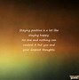 Image result for Stay Positive Quotes