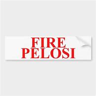 Image result for Fire Pelosi