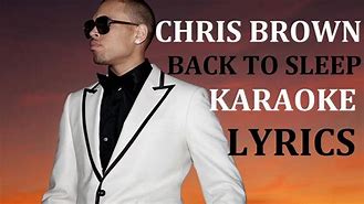 Image result for Chris Brown Back to Sleep Lyrics