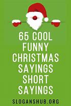 Image result for Cute Funny Christmas Sayings