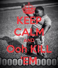 Image result for Keep Calm and Kill JB