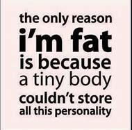Image result for Funny Fat Quotes
