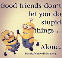 Image result for Thinking of You Friend Quotes Minions