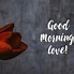 Image result for Good Morning Quotes Positive Love