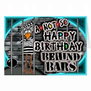 Image result for Prison Birthday Cards