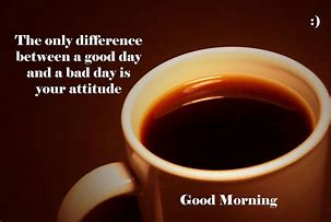Image result for Good Coffee Quotes