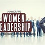 Image result for Quotes About Leadership by Women