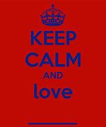 Image result for Keep Calm and Love Shantel