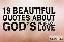 Image result for God's Perfect Love